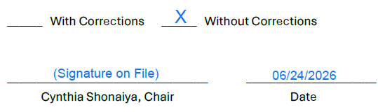 first line says 'without corrections' selected and second line shows Cynthia Shonaiya, Chair field saying (Signature on File) and Date field syas 6/24/2026